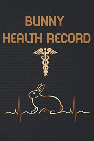 Bunny Health Record: Bunny Vaccination Record Book | Pet Rabbit Record Book | Pet Bunny health & vaccine record | Bunny Medical & Vet Record | Health ... Rabbit Owners and Lovers | 110 pages, 6"x9" Paperback  July 4, 2020